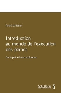 Introduction au monde de l'exécution des peines - de la peine à son exécution