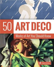 Art deco: 50 works of art you should know