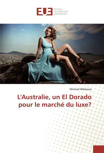 L'australie, un el dorado pour le marche du luxe?