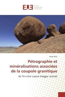 Pétrographie et minéralisations associées de la coupole granitique