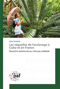 Les sequelles de lesclavage a cuba et en france