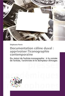 Documentation celine duval : apprivoiser l'iconographie contemporaine