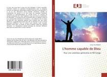 L'homme capable de dieu - pour une catechese generative en rd congo