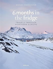 Six months in the fridge : travels through northern europe
