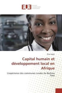 Capital humain et developpement local en afrique - l'experience des communes rurales du burkina faso