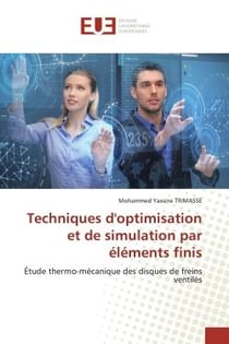 Techniques d'optimisation et de simulation par éléments finis : Étude thermo-mécanique des disques de freins ventilés