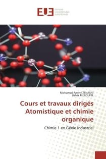 Cours et travaux dirigés Atomistique et chimie organique : Chimie 1 en Génie Industriel