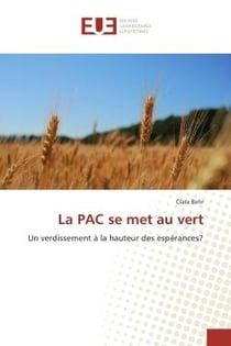 La PAC se met au vert : Un verdissement A la hauteur des esperances?
