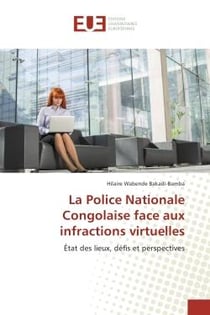 La Police Nationale Congolaise face aux infractions virtuelles : Etat des lieux, defis et perspectives