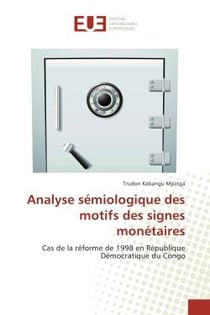 Analyse semiologique des motifs des signes monetaires : Cas de la reforme de 1998 en Republique democratique du Congo