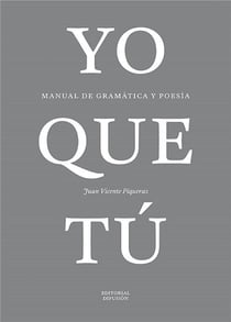 Yo que tú - espagnol - manuel de gramatica y poesia (édition 2012)
