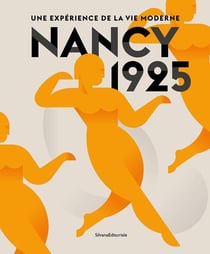 Nancy 1925 : Une expérience de la vie moderne