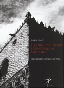 Légendes vénitiennes et histoires de fantômes : guide des lieux mystérieux de venise
