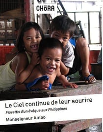 Le Ciel continue de leur sourire - fiorettis d'un évêque aux Philippines