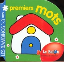 Bambinos 1-3 ans - premiers mots