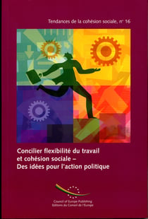 Concilier flexibilité du travail et cohésion sociale - des idées pour l'action politique