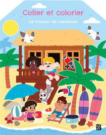 Coller et colorier - La maison de vacances