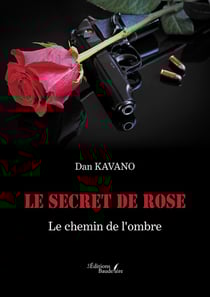 Le secret de Rose : le chemin de l'ombre