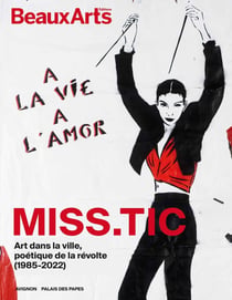 Miss.Tic : à la Vie, à l'Amor, au Palais des Papes, Avignon