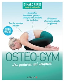 Ostéo-gym - les postures qui soignent
