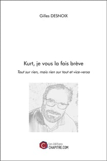 Kurt, je vous la fais brève - tout sur rien, mais rien sur tout et vice-versa