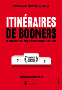 ITINERAIRES DE BOOMERS LE PARCOURS IDEOLOGIQUE DE CINQ SOIXANTE-HUITARDS