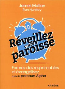 Réveillez votre paroisse - formez des responsables et évangélisez avec les parcours alpha