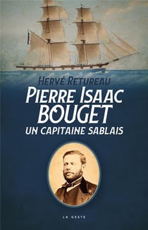 PIERRE ISAAC BOUGET (GESTE) - UN CAPITAINE SABLAIS (BP)