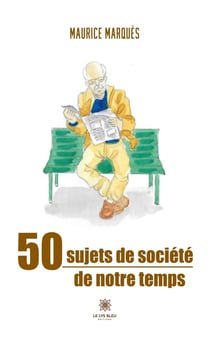 50 sujets de société de notre temps