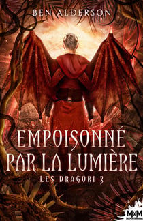 Les Dragori Tome 3 : empoisonné par la lumière