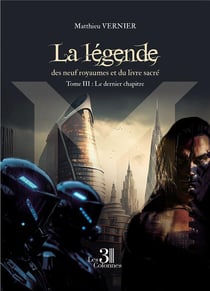 La légende des neuf royaumes et du livre sacré t.3 : le dernier chapitre