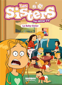 Les Sisters, la série TV Tome 74 : La baby Sister