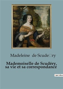 Mademoiselle de scudery sa vie et sa cor - 76