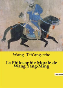 La philosophie morale de wang yang-ming