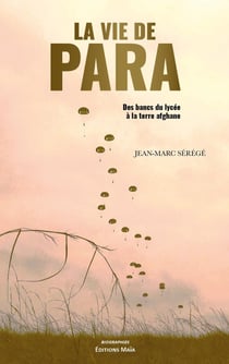 La vie de para -  Des bancs du lycée à la terre afghane