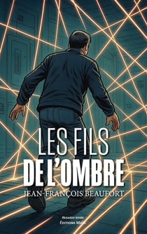 Les fils de l’ombre
