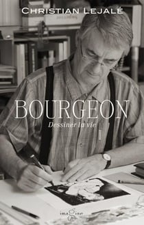 Bourgeon : Dessiner la vie