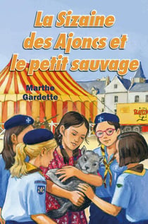 La sizaine des ajoncs Tome 1 - la sizaine des ajoncs et le petit sauvage