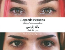 Regards persans - l'âme d'une génération