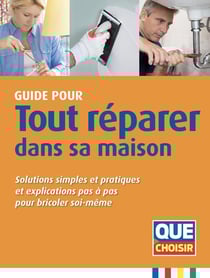 Guide pour tout réparer dans sa maison