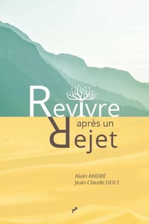 Revivre après un rejet