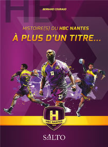 À plus d'un titre... histoire(s) du HBC Nantes