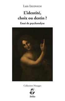 L'identité, choix ou destin ? essai de psychanalyse