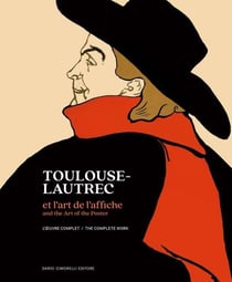 Toulouse-Lautrec et l'art de l'affiche : Oeuvre complète