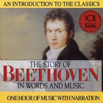 Beethoven: Story In Words & Music
