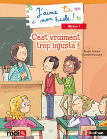 J'aime mon école : c'est vraiment trop injuste - CE1 (édition 2016)