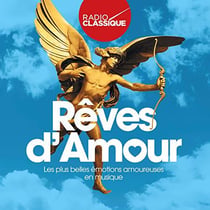 Rêves d'amour (Radio Classique)