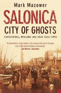Salonica, city of ghosts : christians, muslims and jews