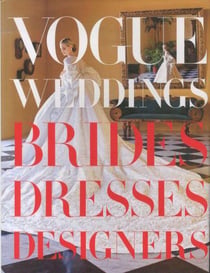 Vogue weddings: brides, dresses, designers