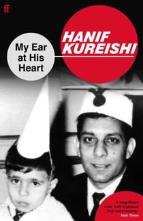 My Ear at His Heart - Reading My Father
